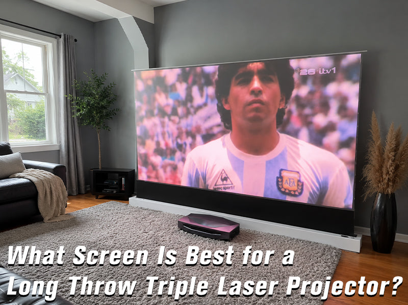What Screen Is Best for a Long Throw Triple Laser Projector?